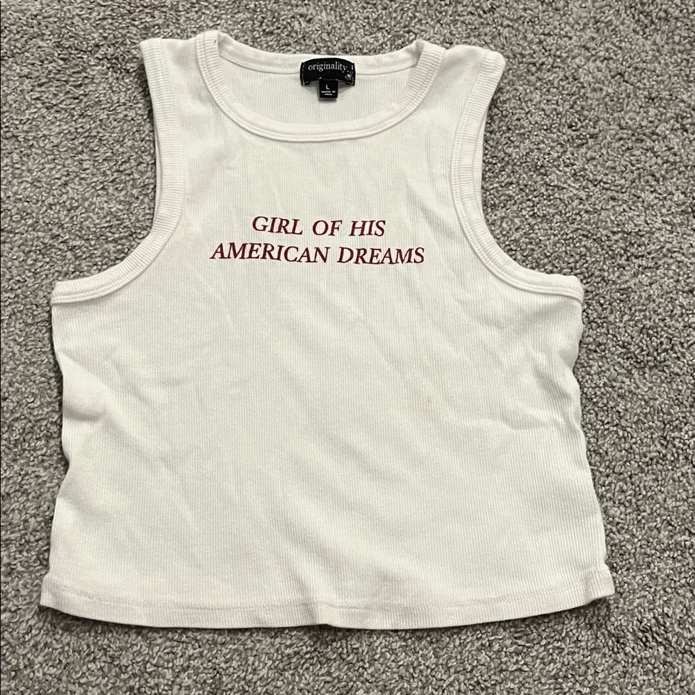 Originality White Tank Top - Girl of His American Dreams